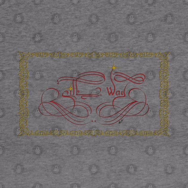 Silk Way - Calligraphy by AhMath